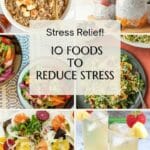 An infographic with a variety of dishes that include foods that can help manage your stress level.