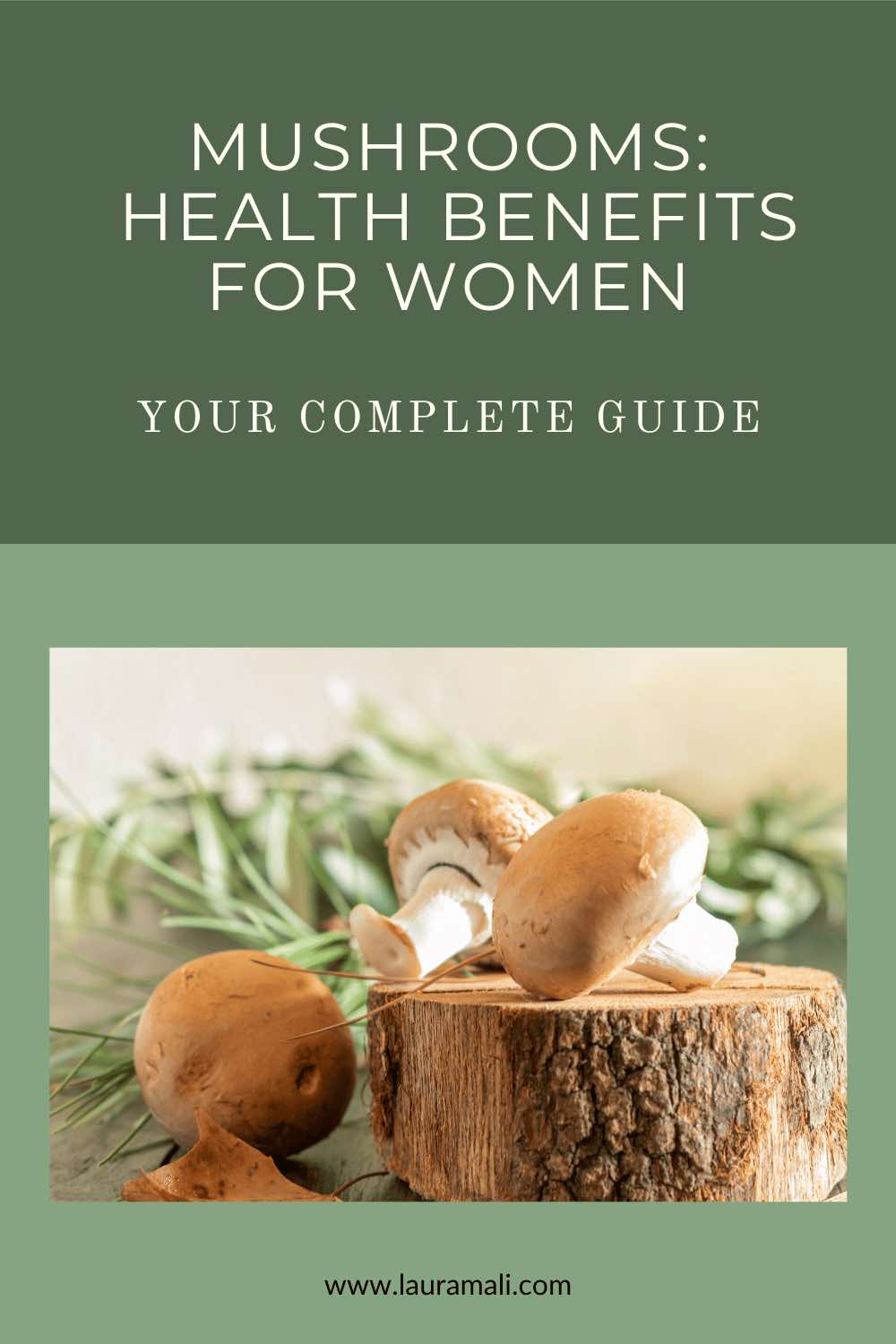 The Health Benefits of Mushrooms for Women