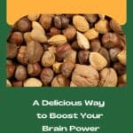 A graphic with a green background and a picture of mixed nuts in the middle. The title is "Top 5 Nuts for Brain Health: A Delicious Way to Boost Your Brain Power"