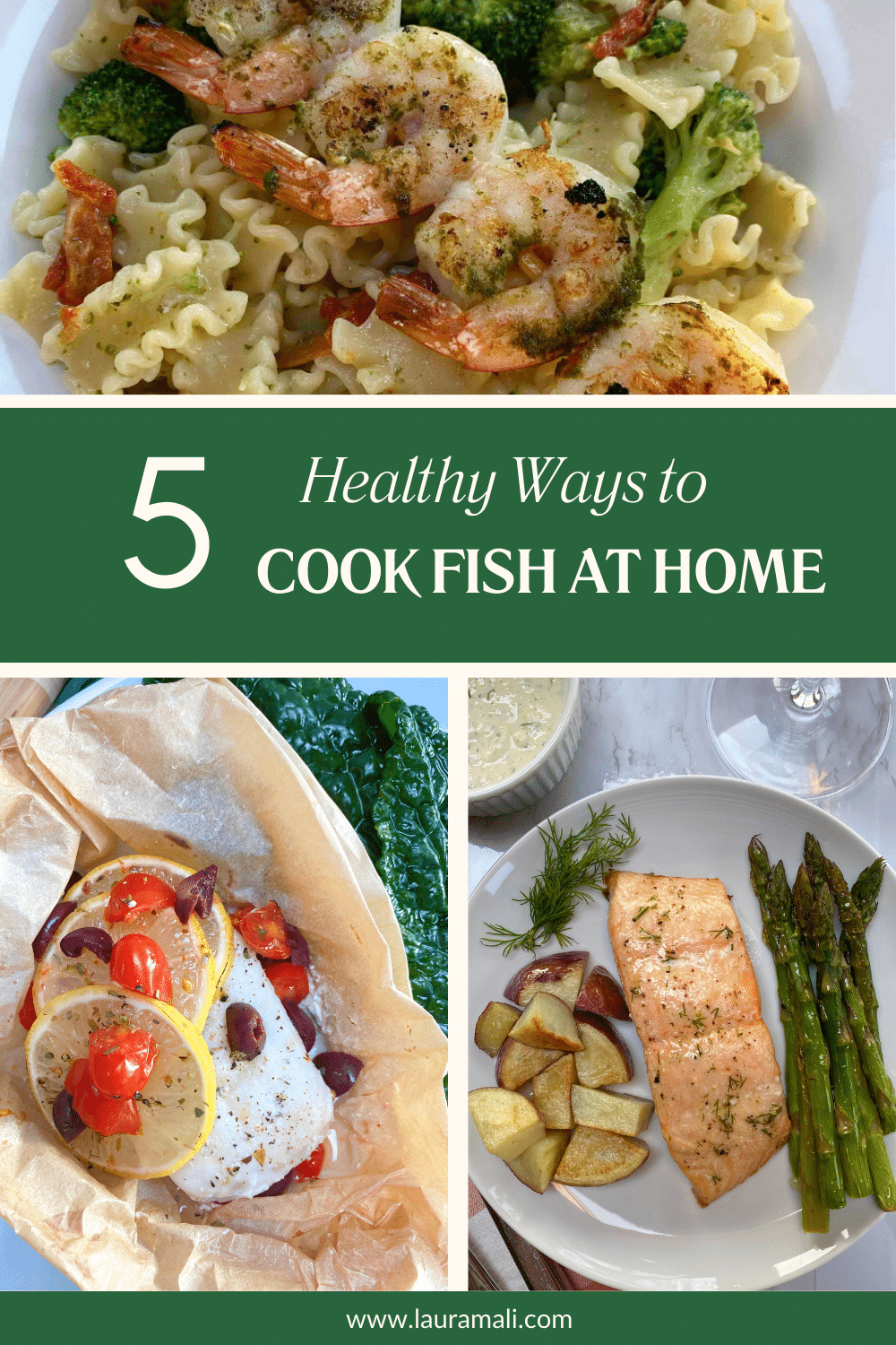 3 images of different types of seafood prepared at home with a green overlay graphic that says 5 healthy ways to cook fish at home.
