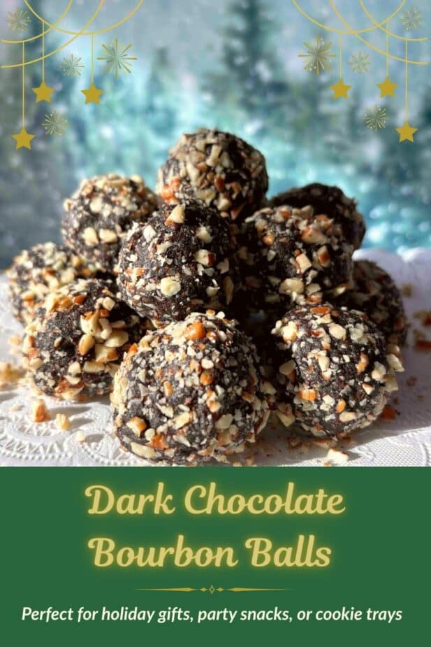 Bourbon Balls with Dates-Holiday A close up of Bourbon Balls on a white platter with a wintery scene in the background. Festive decorations are above the bourbon balls and the title in a green background "Dark Chocolate Bourbon Balls" is below.