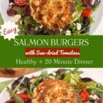 Salmon Burgers on a salad. The title Salmon Burgers with Sundried tomatoes is in the middle