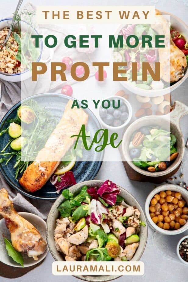 Best Way to Get More Protein A variety of protein rich foods on a marble counter with the Title: The Best Way to Get More Protein as You Age" over top of the picture