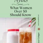A plastic container filled with collagen powder next to a glass of iced coffee with the title: 5 collagen myths at the top